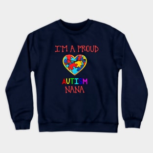 Proud Autism Nana Crewneck Sweatshirt